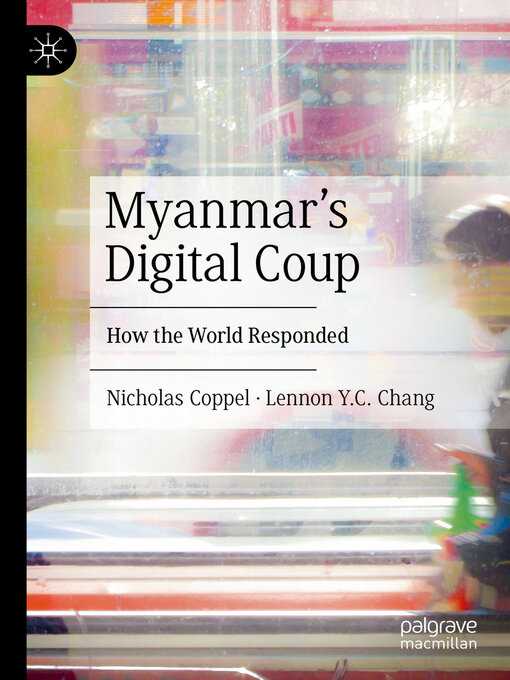 Title details for Myanmar's Digital Coup by Nicholas Coppel - Available
